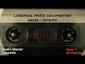 Radio 1 Liverpool music documentary (18/10/99)