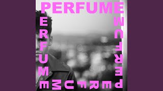 Perfume (Glory Pt.2) (Sped up)