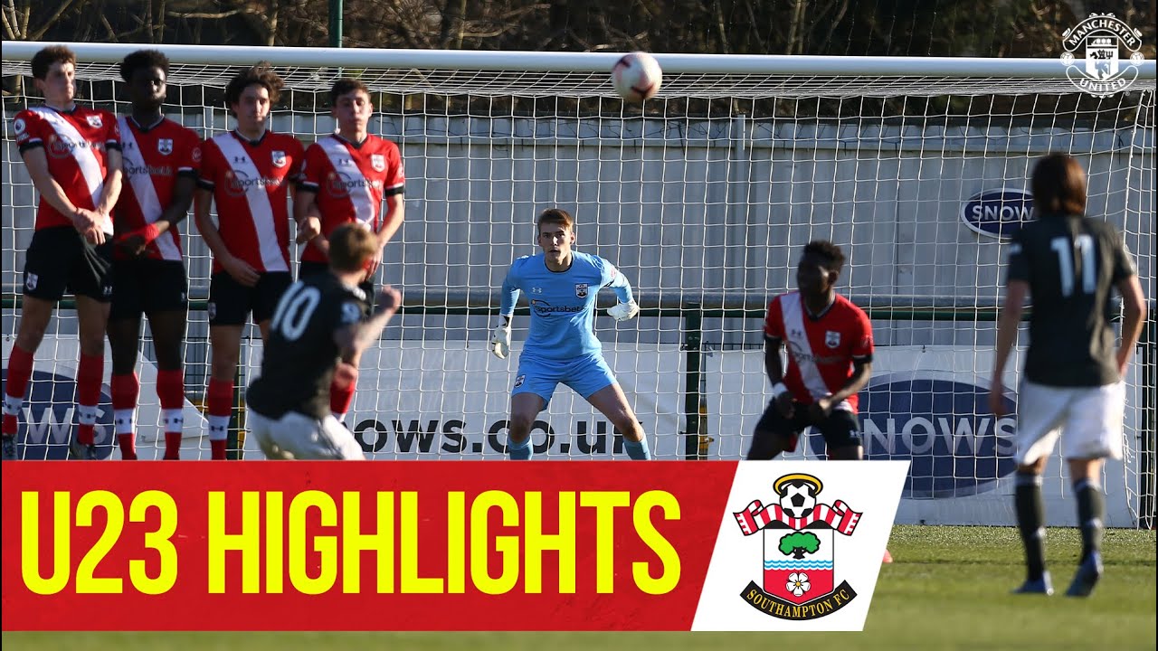 U23 Highlights | Southampton 1-2 Manchester United | The Academy