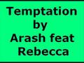 Temptation - Arash ft Rebecca (rmx Dj Pedro Cuenca - Palko)