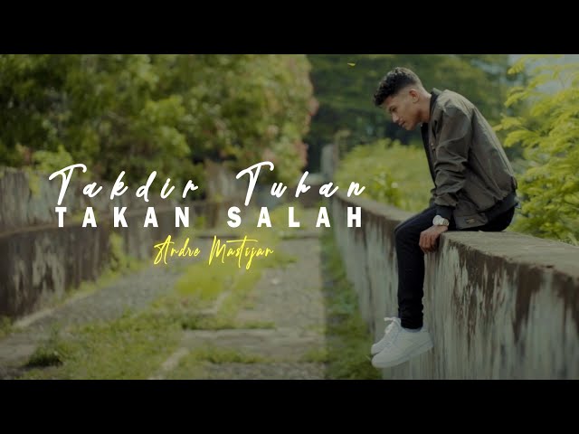 ANDRE MASTIJAN - TAKDIR TUHAN TAKAN SALAH (OFFICIAL MUSIC VIDEO) class=