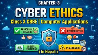 In Nepali | Class 10 CBSE Computer Applications 🔥 Chapter 3 Cyber Ethics | Full Explanation