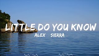 Alex & Sierra - Little Do You Know (Lyrics)  || Brennan Music