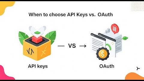 OAuth vs. API Keys: Demystifying Secure Authentication