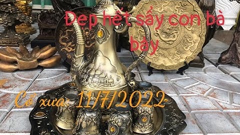 🔴🔴🔴đồ cổ - đồ xưa - đồ độc lạ. 11/7/2022. #cổxưa #đồcổ #đồxưa #đồđộclạ #đồđồng #sưutầmđồcổ