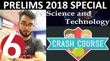 L6 CRASH COURSE SCIENCE AND TECHNOLOGY CURRENT AFFAIRS FOR UPSC PRELIMS 2018 HINDI STUDY IAS PT 365