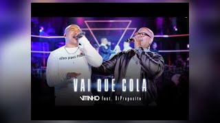 Vitinho - vai que cola (Diproposito)