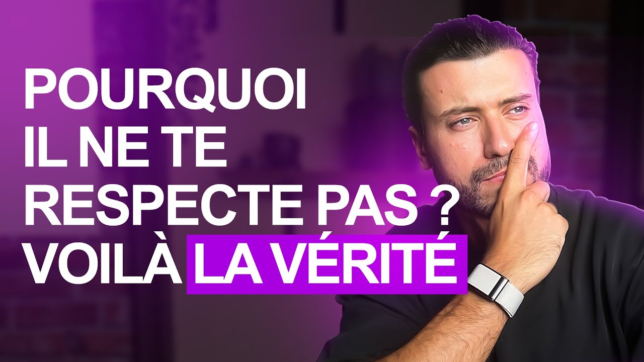 Voilà pourquoi il ne te respecte pas..