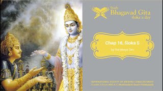 #535 Bhagavad-gita Chapter 16,Śloka 5-Kartikeya das