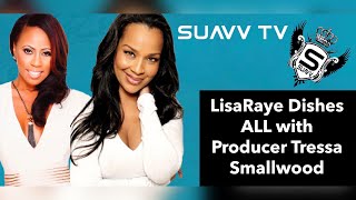 LisaRaye on IYANLA MELTDOWN, MATURITY, FAMILY, & New MOVIE with Publisher/Producer Tressa Smallwood