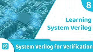 Learning System Verilog | Part 8/8 | System Verilog | Edveon Technologies