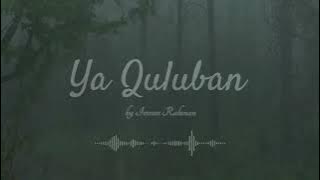 Ya Quluban | Imran Rahman | Calming nasheed | Vocals Only