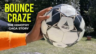 Bounce Craze : The Himothy Gaga Story