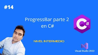 14 - ProgressBar  parte 2 | C# Nivel Intermedio