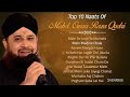 Top 10 famous naats of owais raza qadri