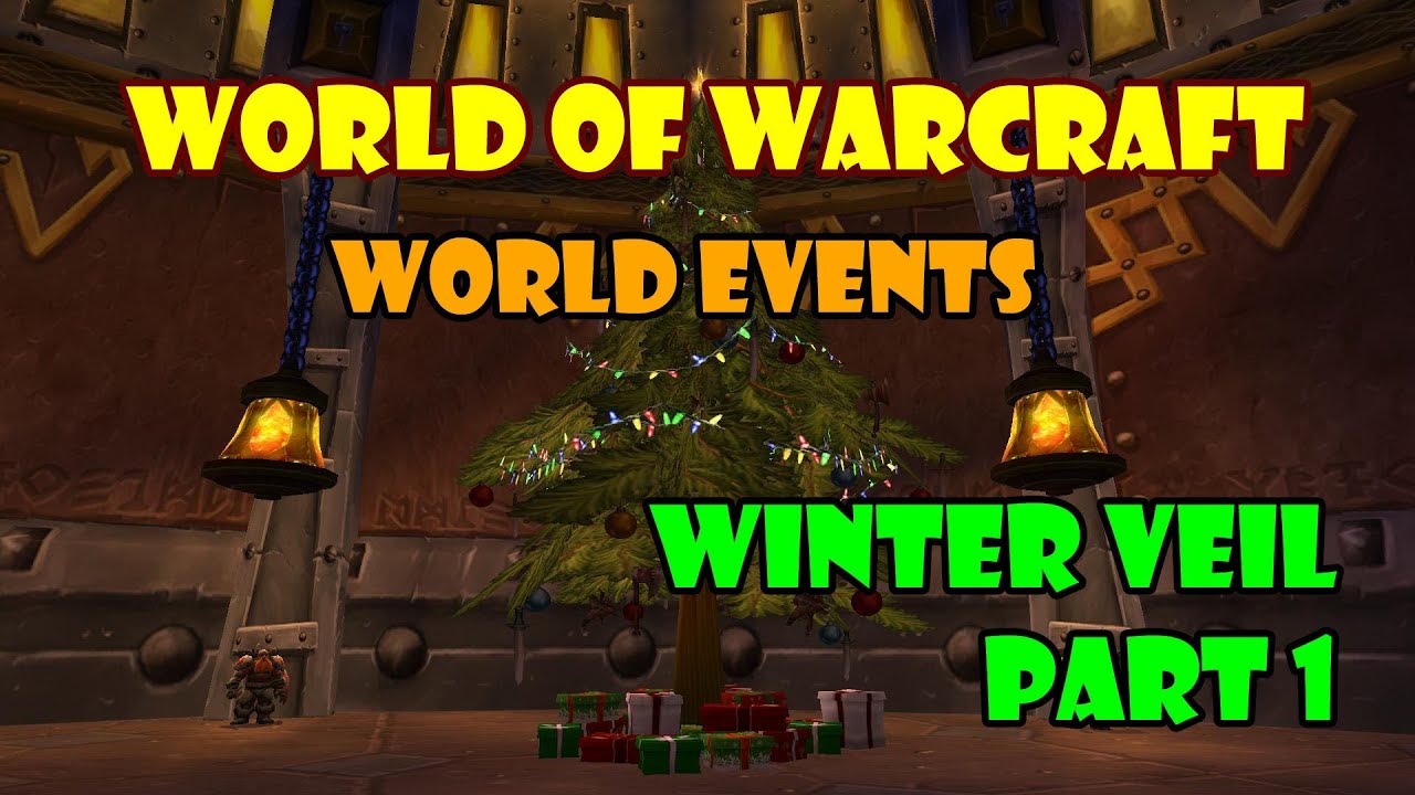 WoW [World Event] Winter Veil Part 1 YouTube