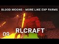 RLCRaft Blood Moons More like Experience Farms in RLCraft