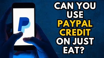 Can You Use PayPal Credit on Just Eat? Find Out Now!