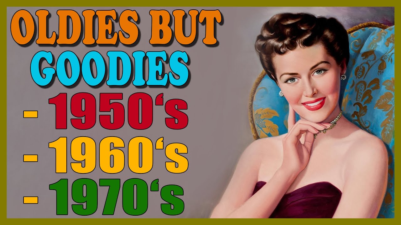 Best Oldies But Goodies Playlist - Greatest Oldies Songs Of 60's 70's ...