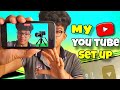 My youtube setup tour
