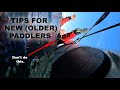 Tips for new older paddlers