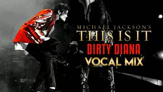 DIRTY DIANA - THIS IS IT (Vocal Mix) | Michael Jackson