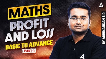 SSC CGL 2025 Classes | Maths Profit & Loss | SSC CGL Foundation Batch 2025 | Part 1 | Abhinandan Sir