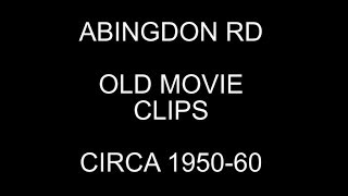 ABINGDON RD 1950--60 MOVIE CLIPS