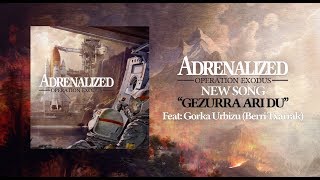 Vignette de la vidéo "ADRENALIZED - GEZURRA ARI DU feat. Gorka Urbizu (Berri Txarrak)"