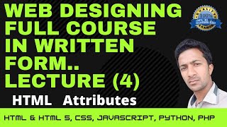 Web Designing Full Course in English Written Form | HTML Attributes | Lecture 4 | HTML