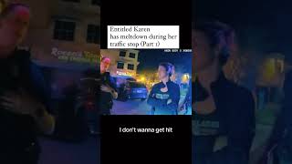 entitled Karen has meltdown at traffic stop with police #Karen #publicreaction