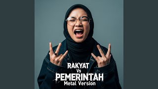 Rakyat vs Pemerintah (Metal Version)
