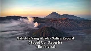 Tak Ada Yang Abadi - Safira Record  ( speed up - reverb ) Tiktok Viral 2025