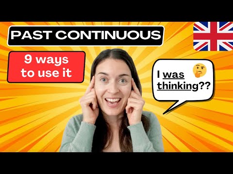 PAST CONTINUOUS TENSE in English: 9 ways to use it!