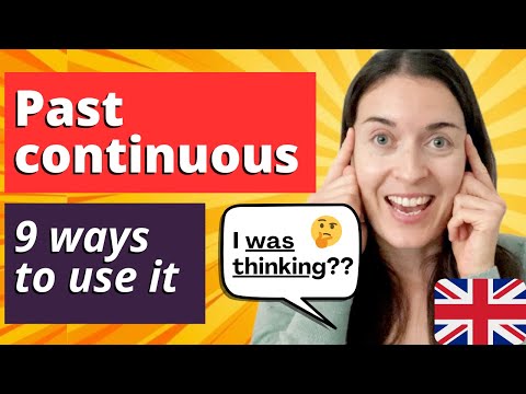 PAST CONTINUOUS TENSE in English: 9 ways to use it!