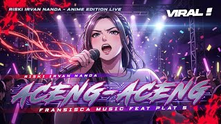 DJ ACENG-ACENG FRANSISCA MUSIC FEAT PLAT S PROJECT FROM DJ RISKI IRVAN NANDA