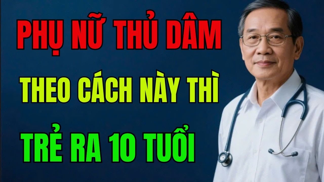 Phụ Nữ Thủ Dâm Theo Cách Này – Trẻ Ra 10 Tuổi, Da Đẹp, Ngủ Sâu, Tâm An