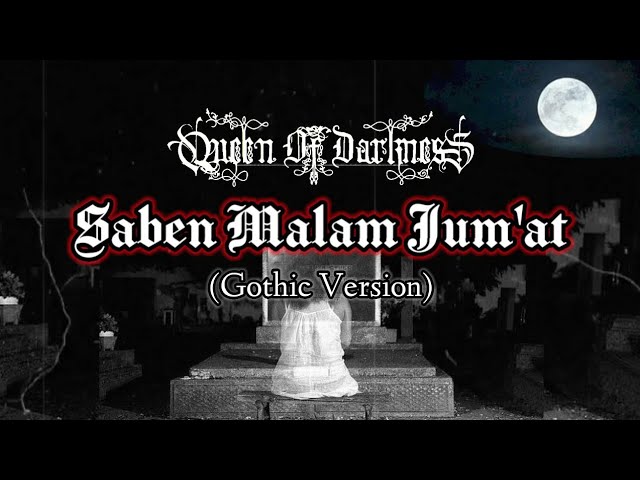 Saben Malam Jum'at || Cover Queen Of Darkness || Gothic Metal Version || Sholawat class=