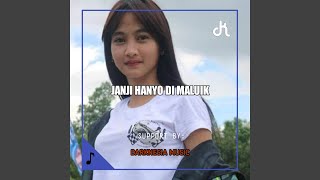 DJ JANJI HANYO DI MALUIK BREAKBEAT