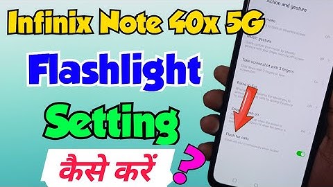 Infinix Note 40x 5G me flashlight setting kaise kare | infinix Note 40x 5G flashlight setting