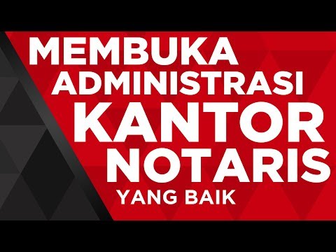 Video: Cara Membuka Kantor Notaris