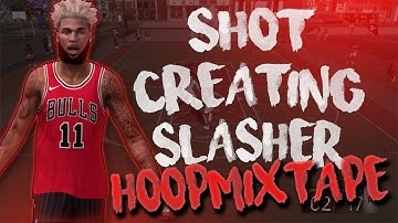 THE BEST SHOT CREATING SLASHER ON 2K19 HOOPMIXTAPE
