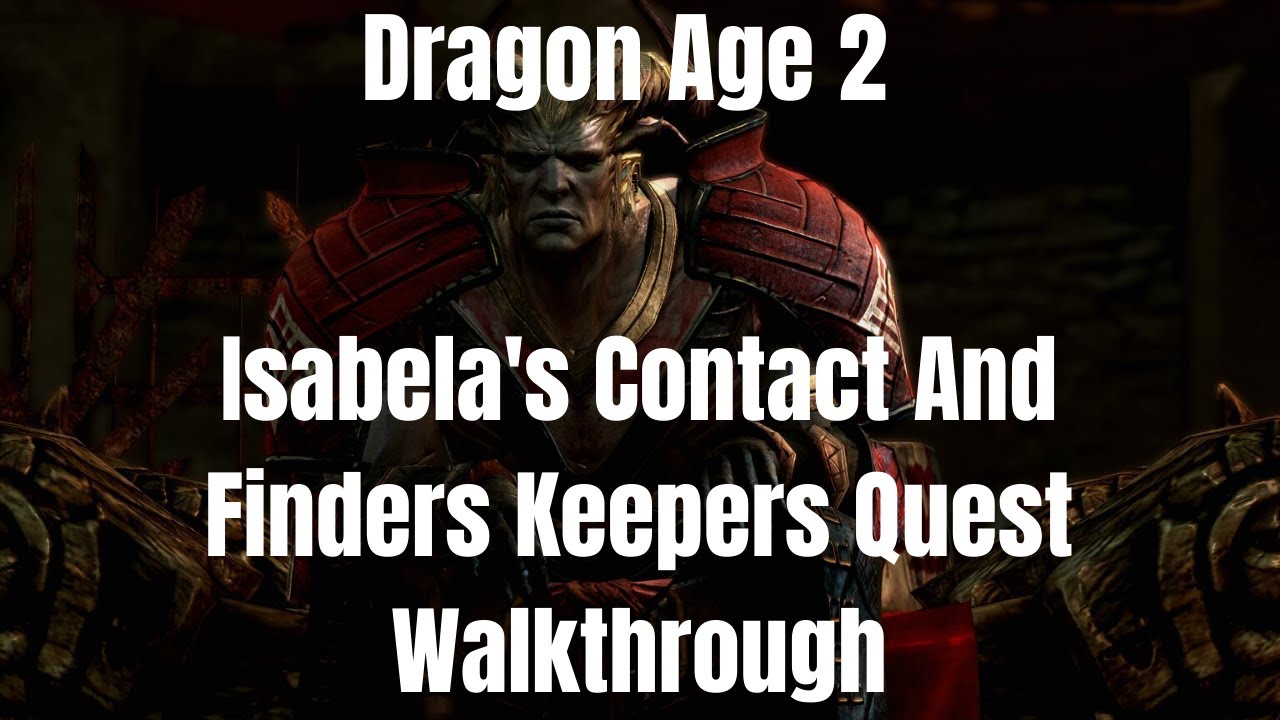 Dragon Age 2 Isabela s Contact And Finders Keepers Quest Walkthrough YouTube dragon-age-2-isabela-s-contact-and-finders-keepers-quest-walkthrough-youtube