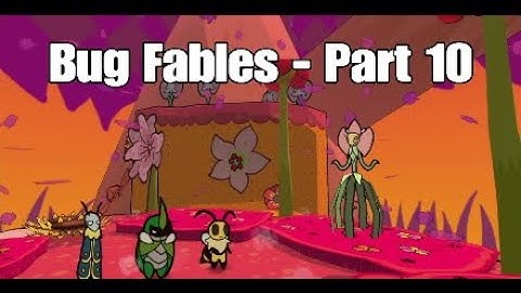 Bug Fables - Part 10