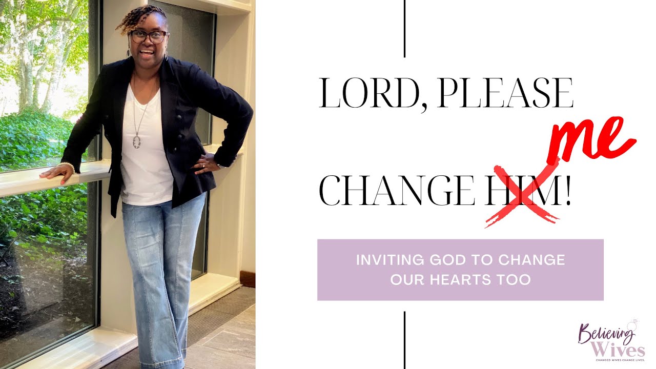 Lord, Please Change My Husband! - YouTube