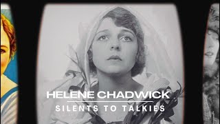 SILENTS TO TALKIES: Episode 42: HELENE CHADWICK