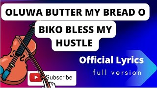 Oluwa butter my bread o, Biko bless my hustle