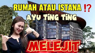 Rumah Ayu Ting Ting yang Baru || mewah bagai istana || begini penampakanya