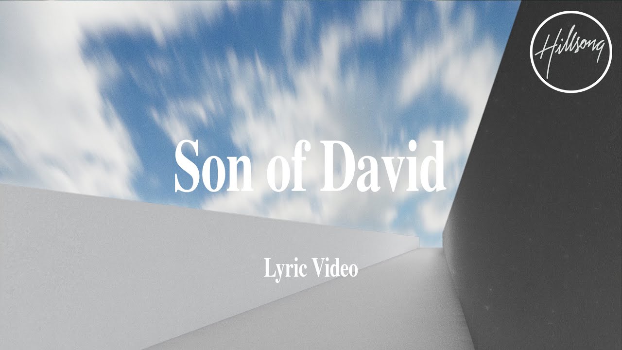 Son Of David Lyric Video   Hillsong Worship