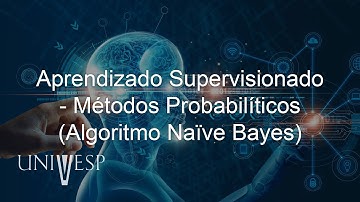 Aplicações em aprendizado de máquina - Aprendizado Supervisionado - Métodos Probabilíticos (Algoritm